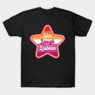 Live Laugh Lesbian [script] T-Shirt